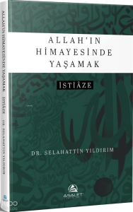 Allah'ın Himayesinde Yaşamak - İstiaze