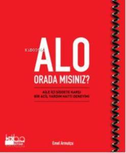 Alo Orada mısınız?