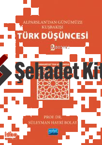Alparslan’dan Günümüze Kuşbakışı Türk Düşüncesi 2 -Cumhuriyet’ten Günümüze