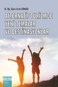 Alternatif Turizmde Yeni Temalar Ve Destinasyonlar