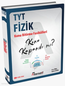 Alternatif Yayınları TYT Fizik Konu Kapandı mı Fasikülleri