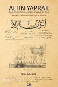 Altın Yaprak; Cumhuriyet'in İlk Yıllarında Eğitime Taşradan Bir Bakış