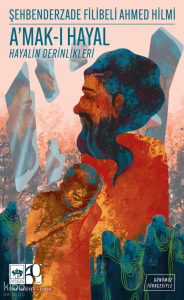 A'mak-ı Hayal;Hayalin Derinlikleri