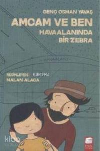 Amcam ve Ben Havaalanında Bir Zebra (Ciltli)