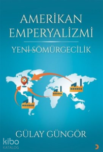 Amerikan Emperyalizmi Yeni Sömürgecilik