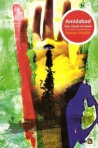 Amidabad; Göç Çocuk ve Irmak