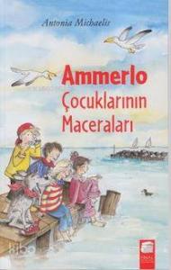 Ammerlo Çocuklarının Maceraları; 9-12 Yaş