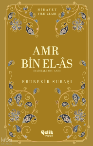 Amr bin el-Âs (Radıyallahu Anh);Hidayet Yıldızları