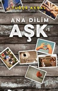 Ana Dilim Aşk 1