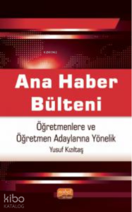 Ana Haber Bülteni ;Öğretmenlere ve Öğretmen Adaylarına Yönelik