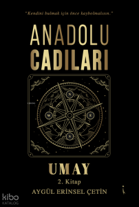 Anadolu Cadıları Umay - 2. Kitap