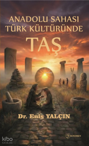 Anadolu Sahası Türk Kültüründe Taş