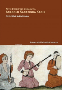 Anadolu Sanatında Kadın