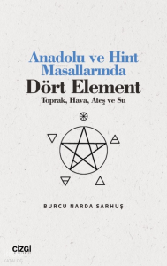 Anadolu ve Hint Masallarında Dört Element (Toprak, Hava, Ateş ve Su)
