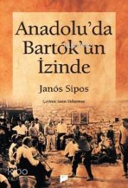 Anadolu'da Bartok'un İzinde