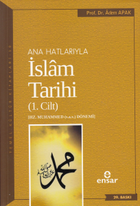 Anahatlarıyla İslam Tarihi 1