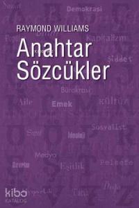 Anahtar Sözcükler; Kültür ve Toplumun Sözvarlığı