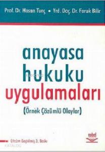 Anayasa Hukuku Uygulamaları ( Örnek Çözümlü Olaylar )