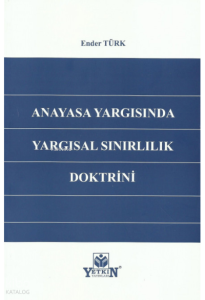 Anayasa Yargısında Yargısal Sınırlılık Doktirini