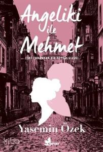 Angeliki ile Mehmet; Eski Zamandan Bir Beyoğlu Aşkı