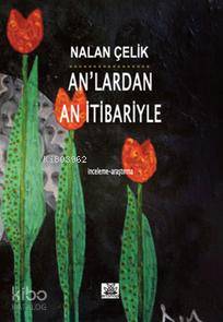 An'lardan An İtibariyle