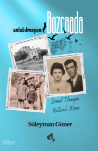 Anlatılmayan Bozcaada