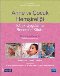Anne ve Çocuk Hemşireliği; Klinik Uygulama Becerileri Kitabı