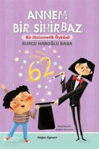 Annem Bir Sihirbaz; Bir Matematik Öyküsü