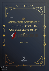 Annemarie Schimmel’s Perspective on Sufism and Rumi