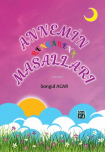 Annemin Rengârenk Masalları