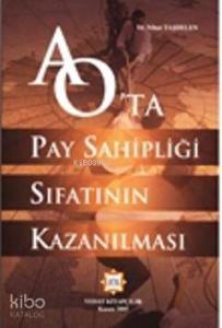 Anonim Ortaklıkta Pay Sahipliği Sıfatının Kazanılması