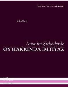 Anonim Şirketlerde Oy Hakkında İmtiyaz