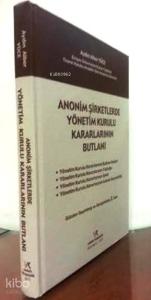 Anonim Şirketlerde Yönetim Kurulu Kararlarının Butlanı