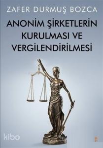 Anonim Şirketlerin Kurulması ve Vergilendirilmesi