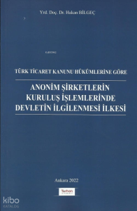 Anonim Şirketlerin Kuruluş İşlemlerinde Devletin İlgilenmesi İlkesi