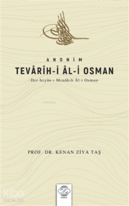 Anonim Tevarih-i Al-i Osman Der Beyan-ı  Menakıb Al-i Osman