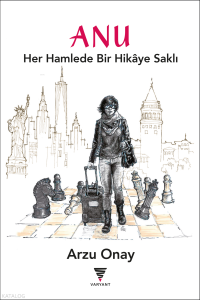 Anu;Her Hamlede Bir Hikaye Saklı