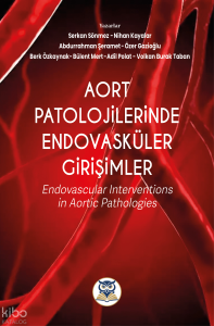 Aort Patolojilerinde Endovasküler Girişimler