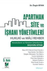 Apartman Site ve İşhanı Yönetimleri; Hukuki ve Mali Rehber