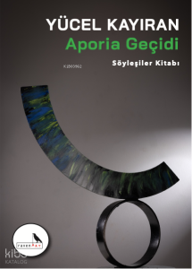Aporia Geçidi (Ciltli);Söyleşiler Kitabı