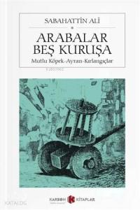 Arabalar Beş Kuruşa (Cep Boy) Mutlu Köpek - Ayran - Kırlangıçlar