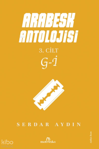 Arabesk Antolojisi 3. Cilt (G-İ)