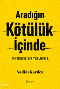 Aradığın Kötülük İçinde