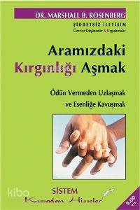 Aramızdaki Kırgınlığı Aşmak; Ödün Vermeden Uzaklaşmak ve Esenliğe Kavuşmak