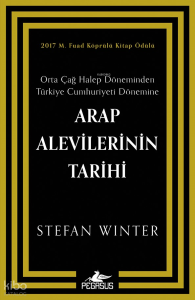 Arap Alevilerinin Tarihi: Orta Çağ Halep Döneminden Türkiye Cumhuriyeti Dönemine