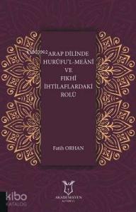 Arap Dilinde Hurufu'l-Meani ve Fıkhi İhtilaflardaki Rolü