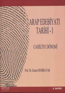 Arap Edebiyatı Tarihi - I; Cahiliye Dönemi