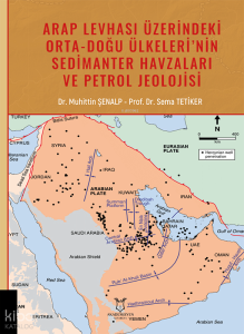 Arap Levhası Üzerindeki Orta-Doğu Ülkeleri’nin Sedimanter Havzaları ve Petrol Jeolojisi