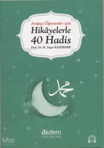 Arapça Öğrenenler İçin Hikayelerle 40 Hadis