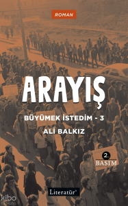 Arayış;Büyümek İstedim - 3